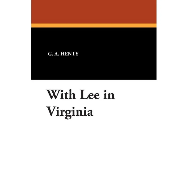 With Lee in Virginia