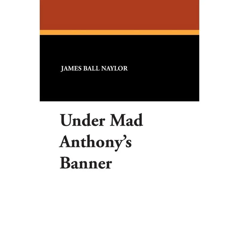 Under Mad Anthonys Banner