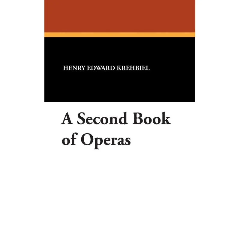 A Second Book of Operas