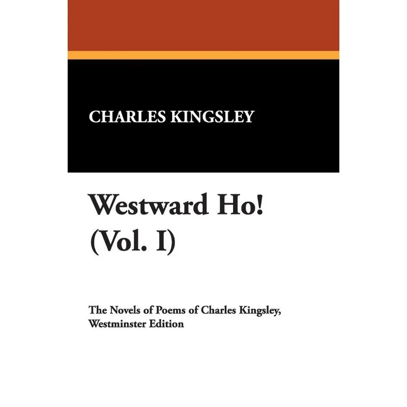 Westward Ho! (Vol. I)