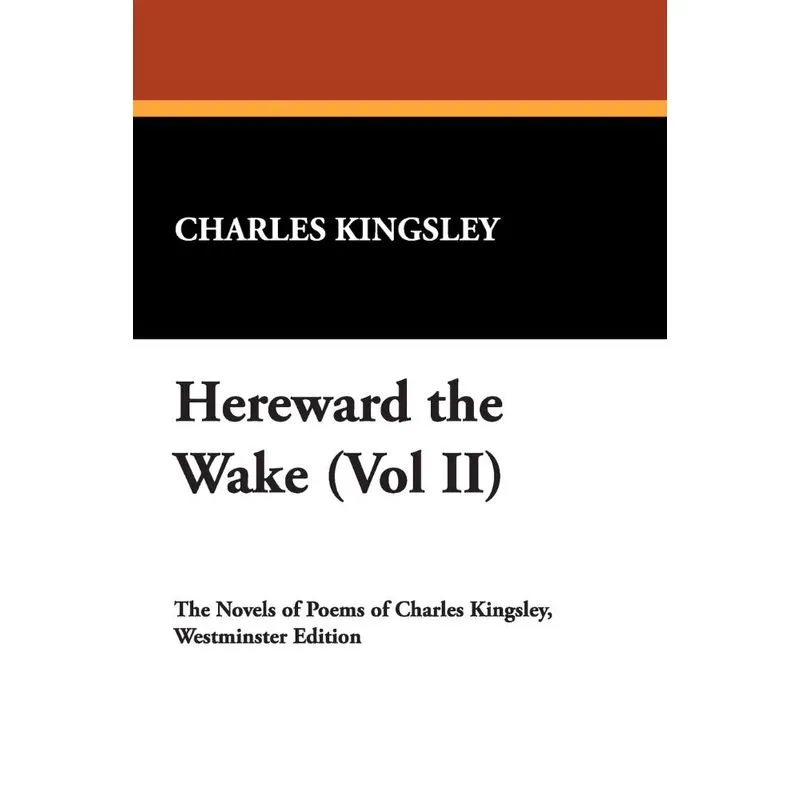 Hereward the Wake (Vol II)