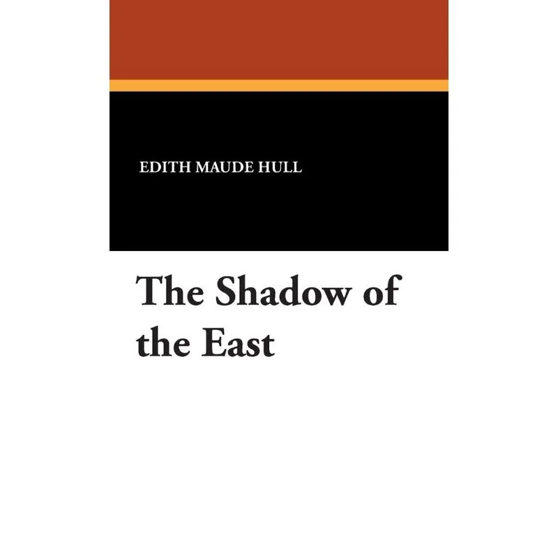 The Shadow of the East