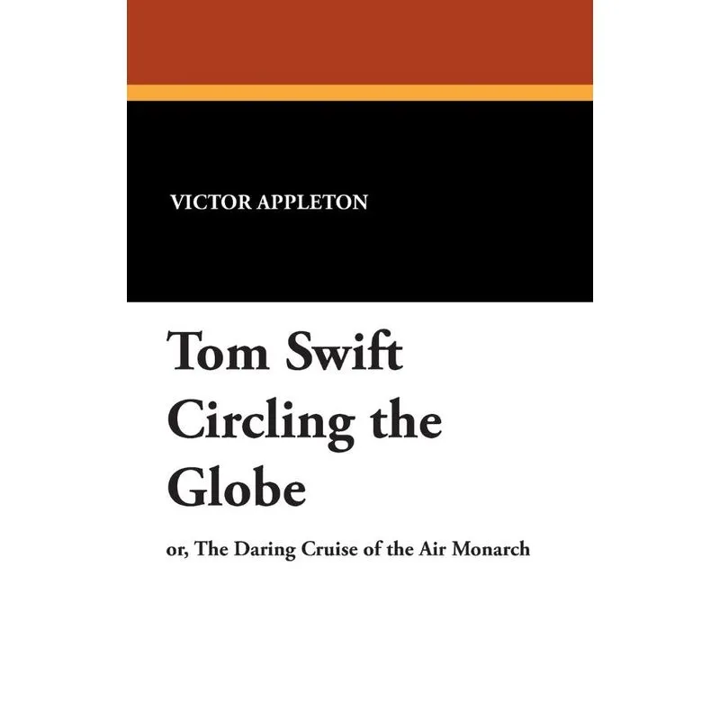 Tom Swift Circling the Globe