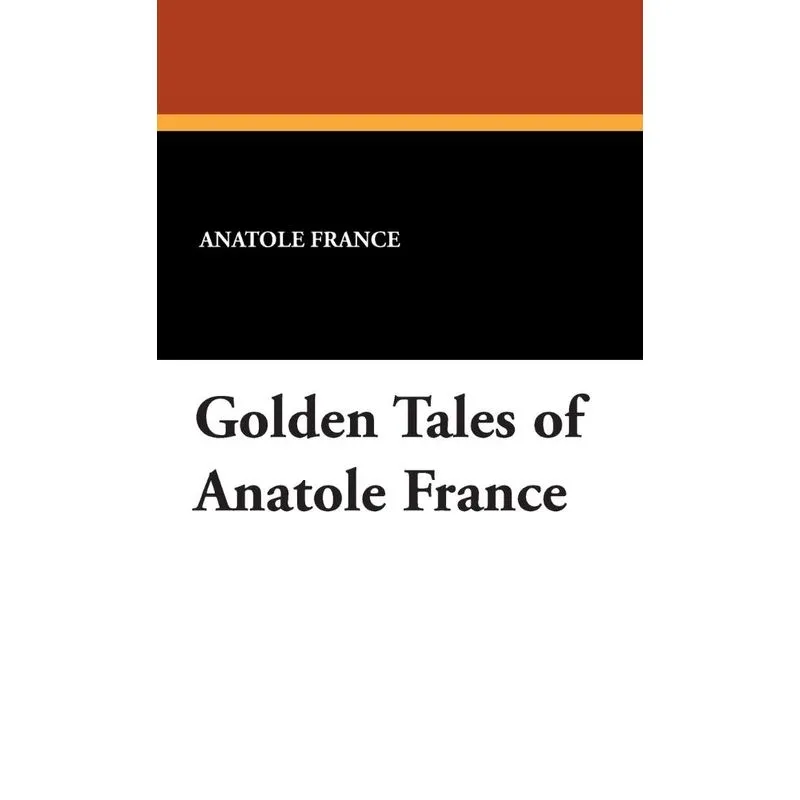 Golden Tales of Anatole France