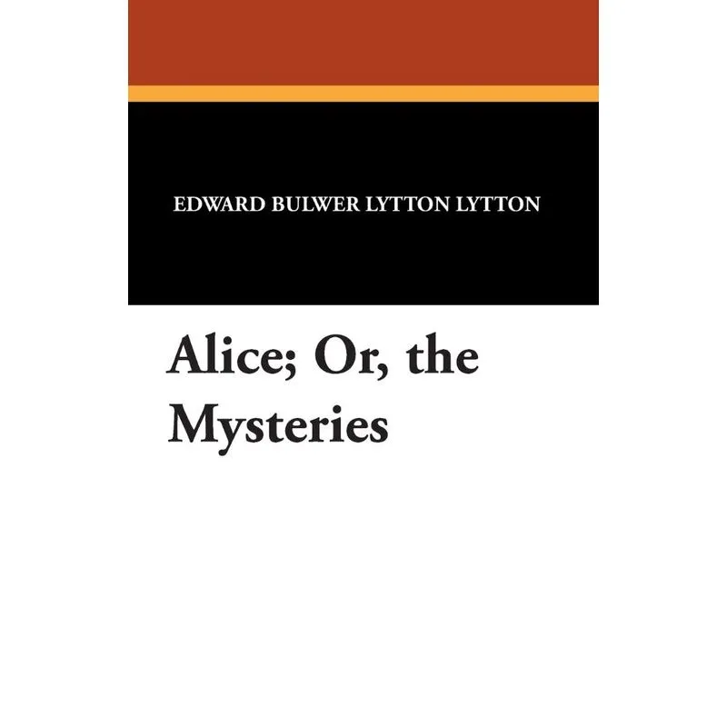Alice, Or, the Mysteries