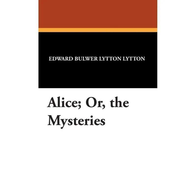Alice, Or, the Mysteries