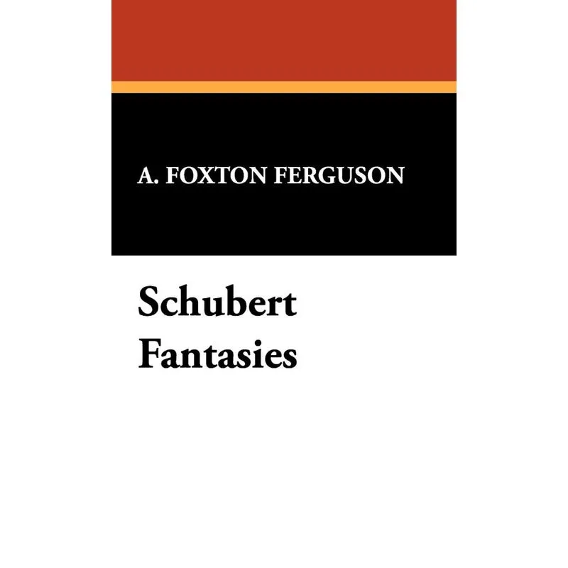 Schubert Fantasies