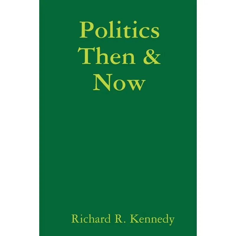 Politics Then & Now