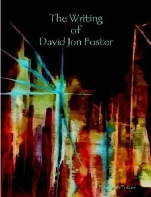 The Writing of David Jon Foster Paperback