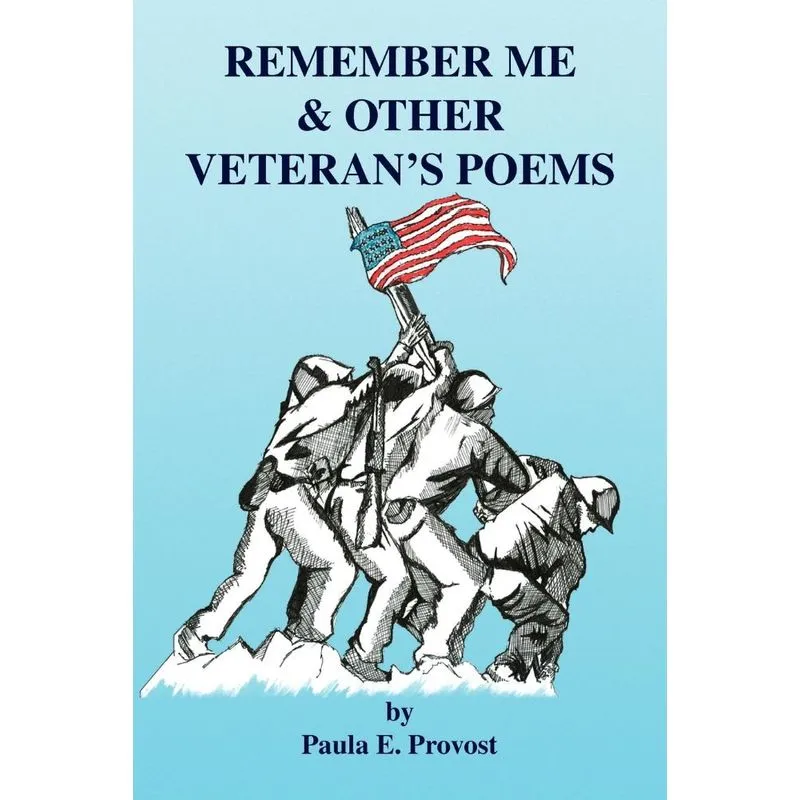 Remember Me & Other Veterans Poems