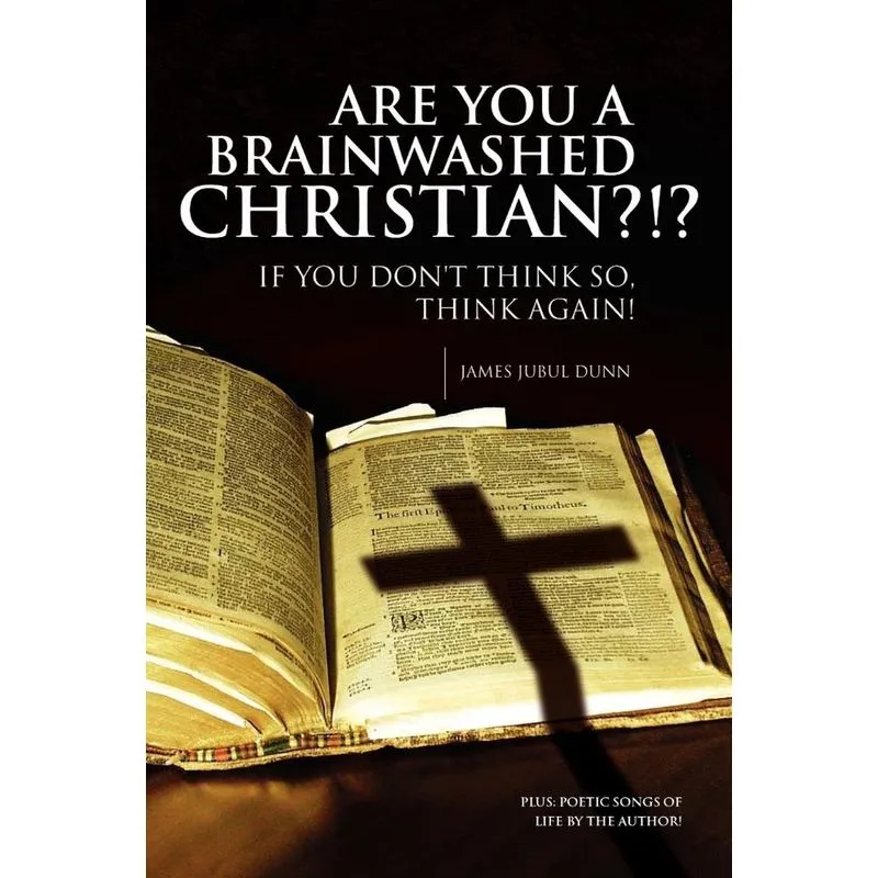 Are You a Brainwashed Christian?!?