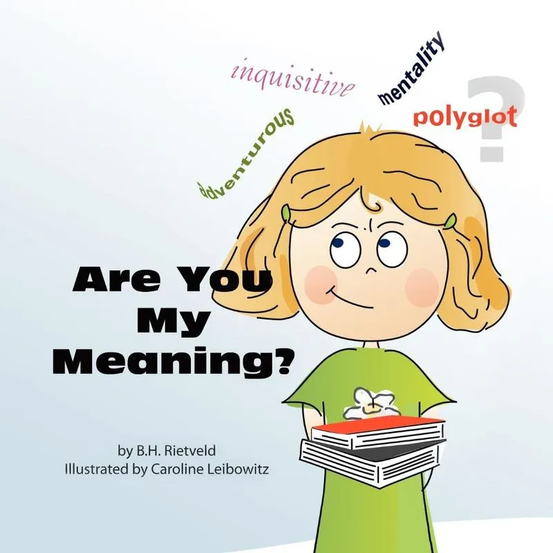 Are You My Meaning?
