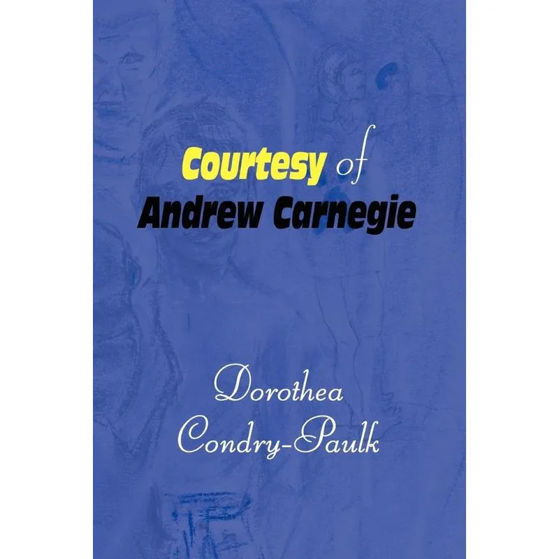 Courtesy of Andrew Carnegie