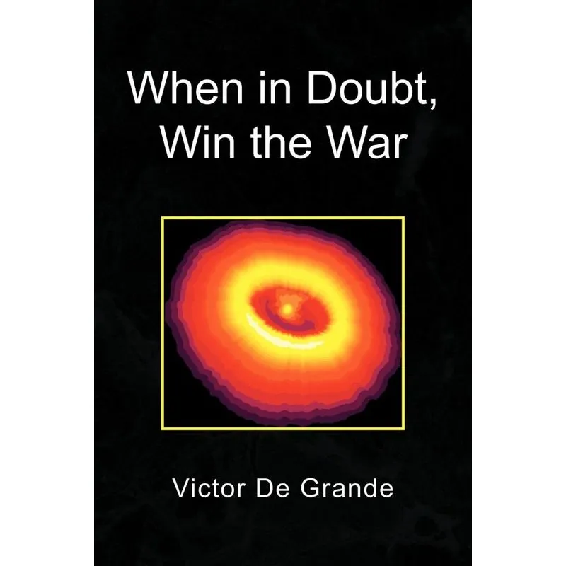 When In Doubt, Win The War