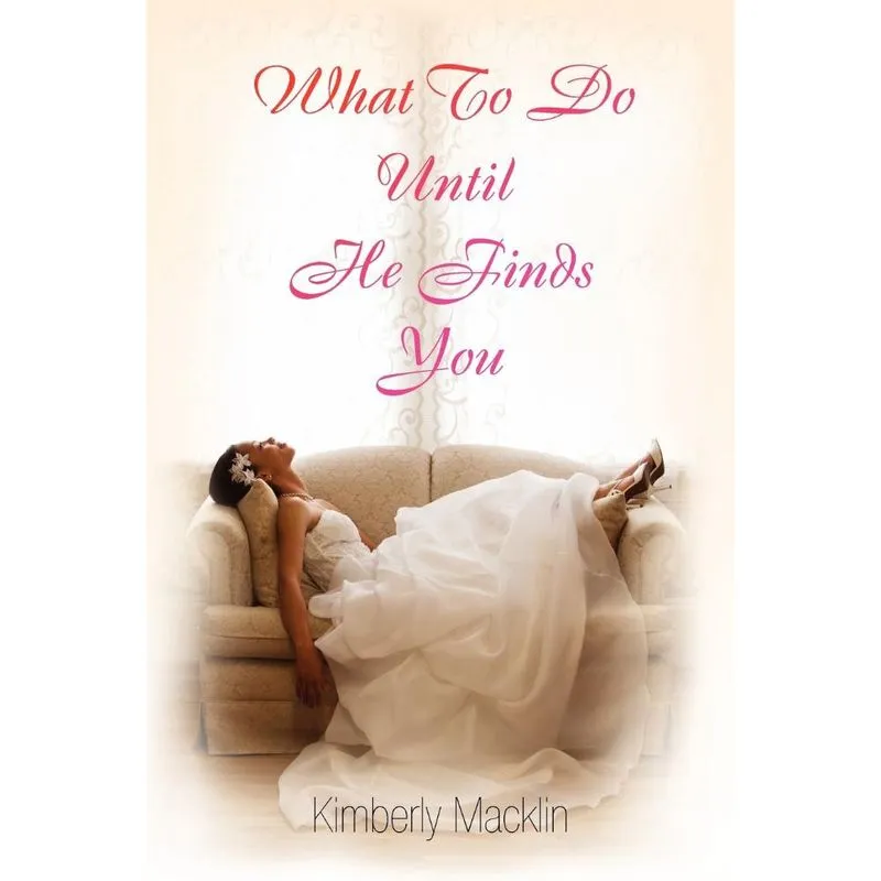 What to Do Until He Finds You