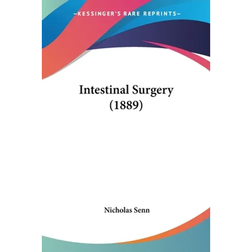 Intestinal Surgery (1889) - Paperback