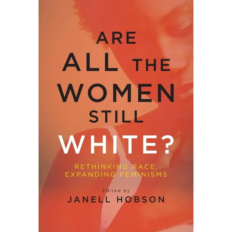 Are All the Women Still White?