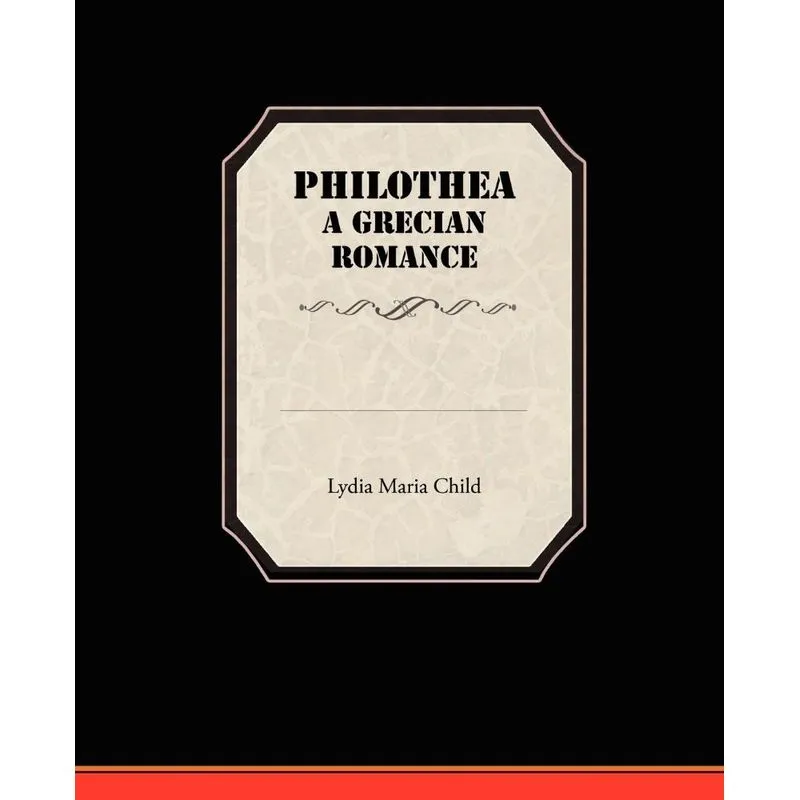 Philothea a Grecian Romance