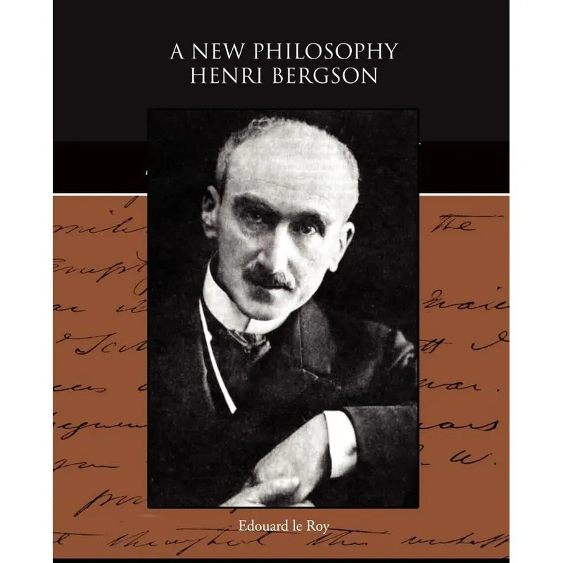 A New Philosophy - Henri Bergson