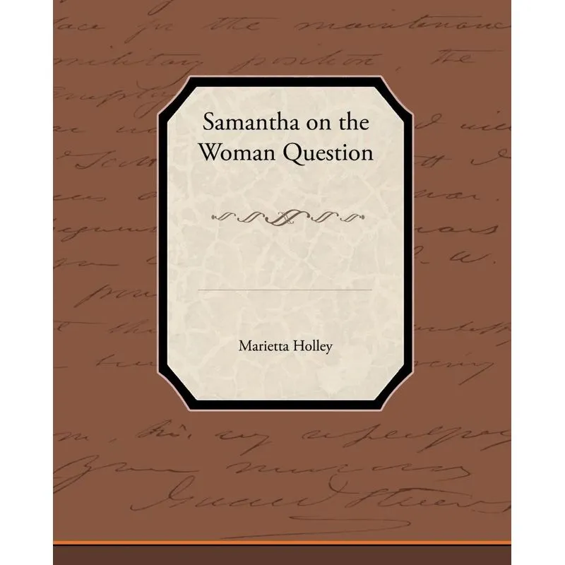 Samantha on the Woman Question