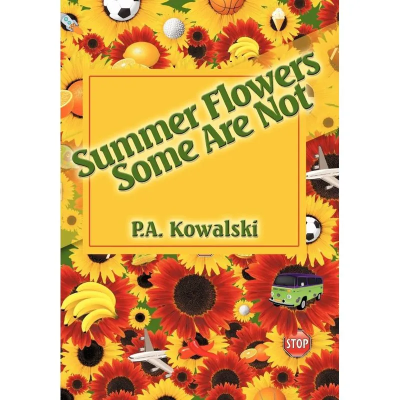 Summer Flowers Some Are Not