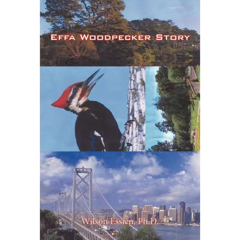 Effa Woodpecker Story
