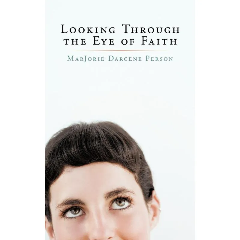 Looking Through the Eye of Faith