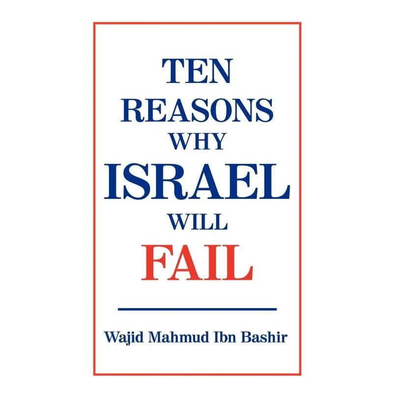 Ten Reasons Why Israel Will Fail