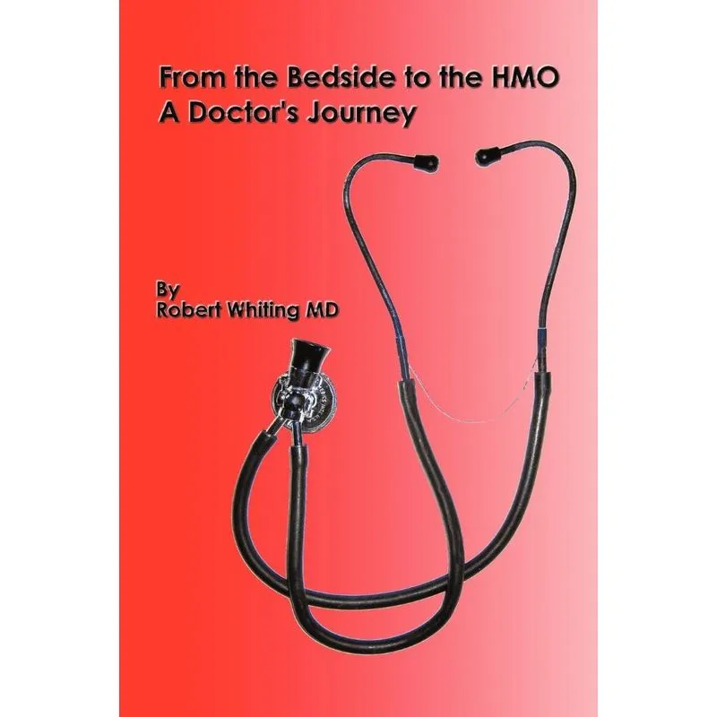 From the Bedside to the HMO