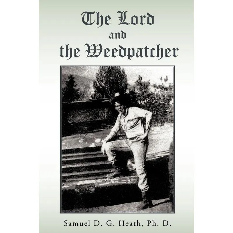 The Lord and The Weedpatcher