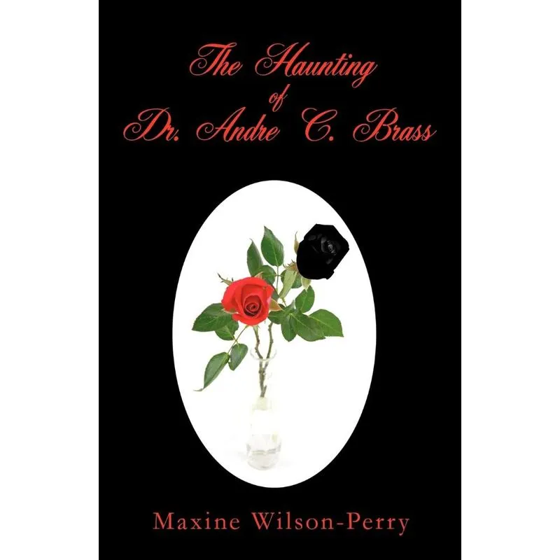 The Haunting of Dr. Andre C. Brass