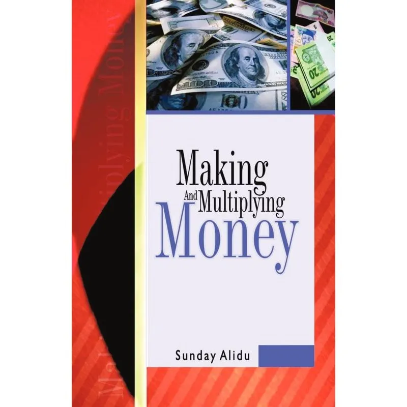 Making and Multiplying Money