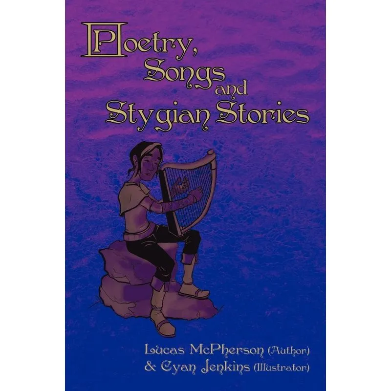 Poetry, Songs and Stygian Stories