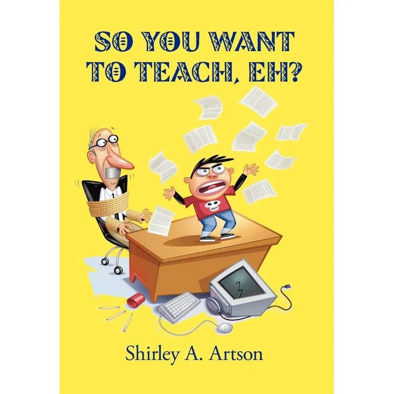 So You Want to Teach, Eh?