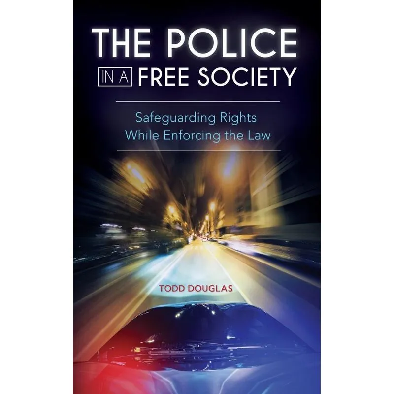 The Police in a Free Society