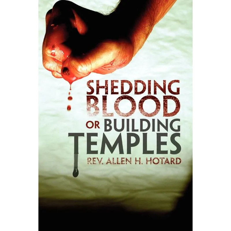 Shedding Blood or Building Temples