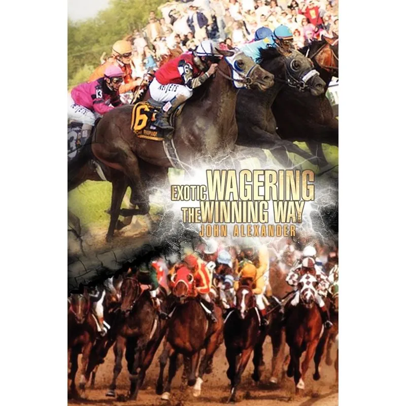 Exotic Wagering the Winning Way