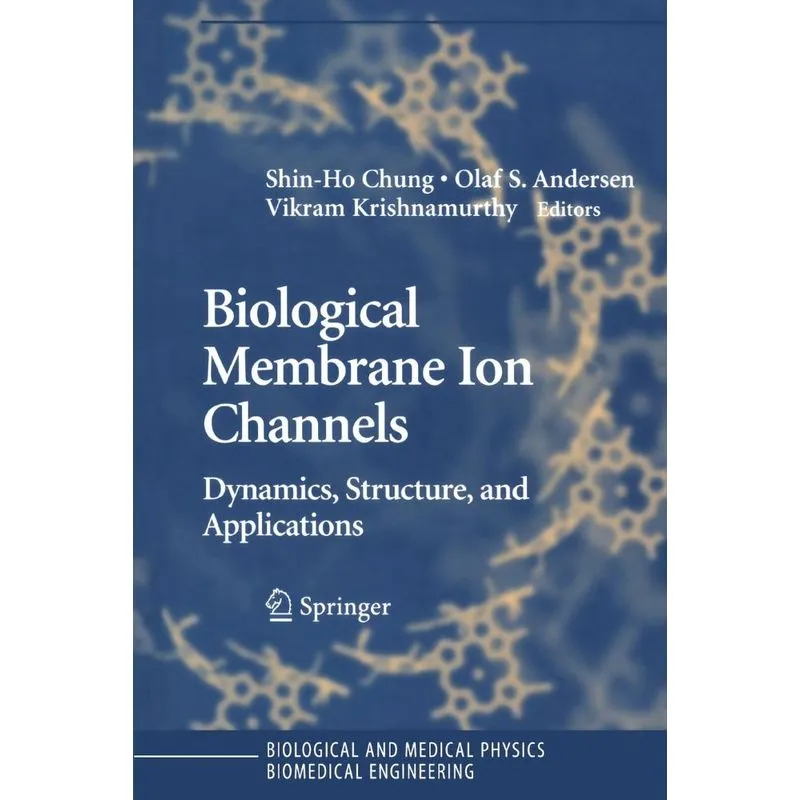 Biological Membrane Ion Channels