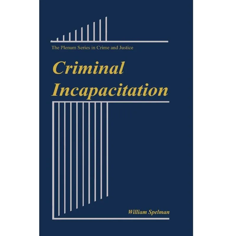 Criminal Incapacitation