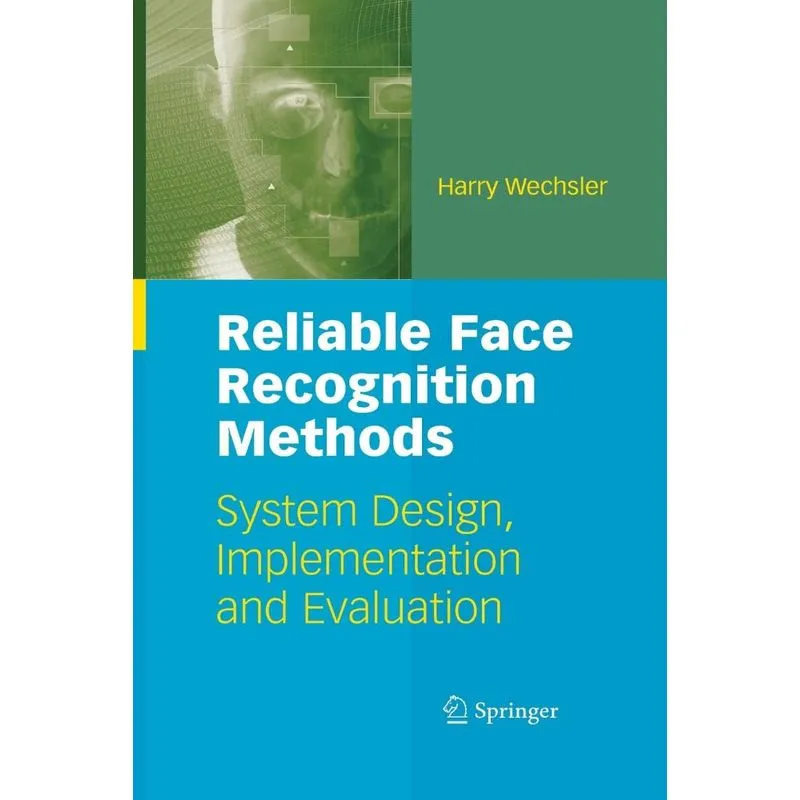 Reliable Face Recognition Methods