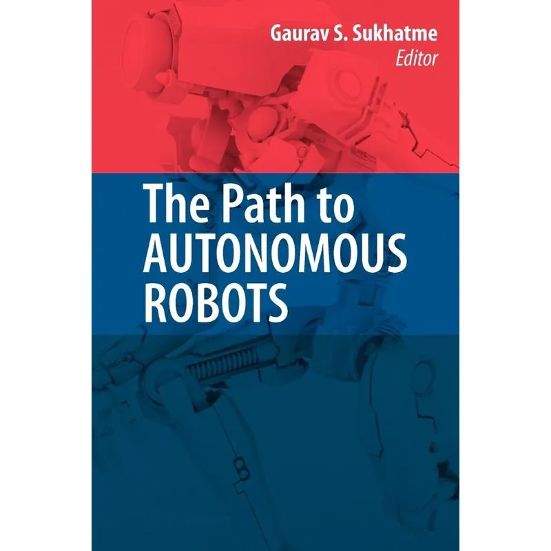 The Path to Autonomous Robots