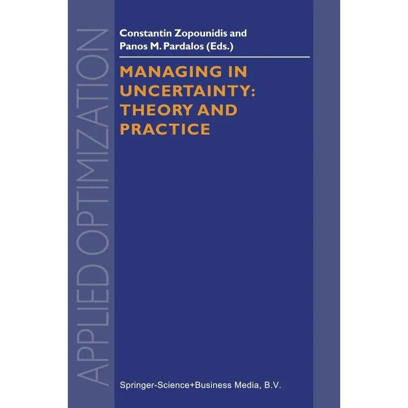 Managing in Uncertainty