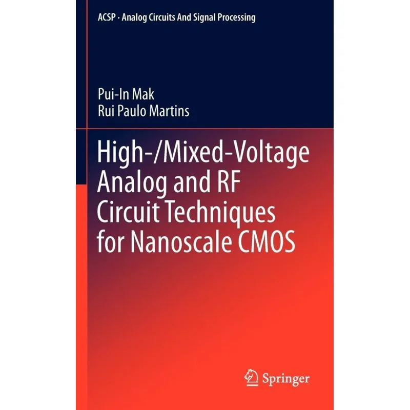 High-/Mixed-Voltage Analog and RF Circuit Techniques for Nanoscale CMOS