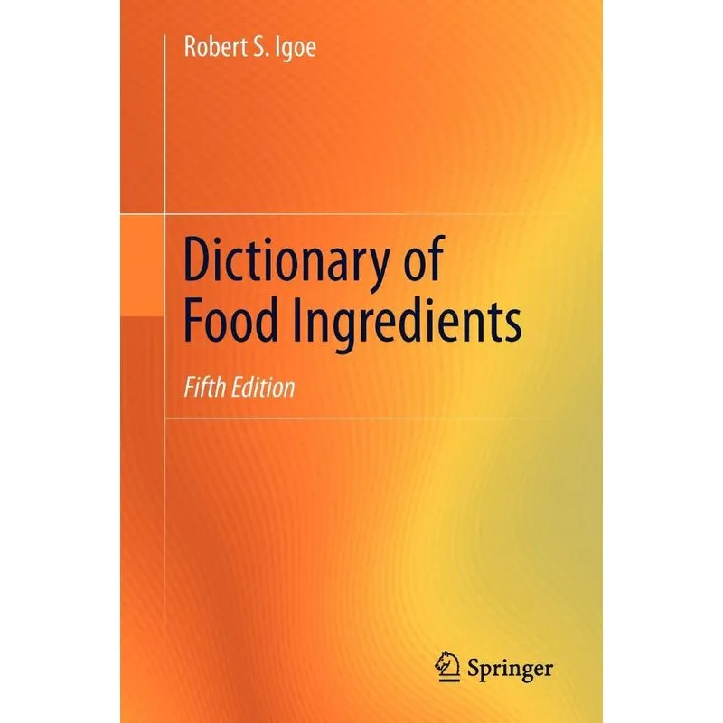 Dictionary of Food Ingredients