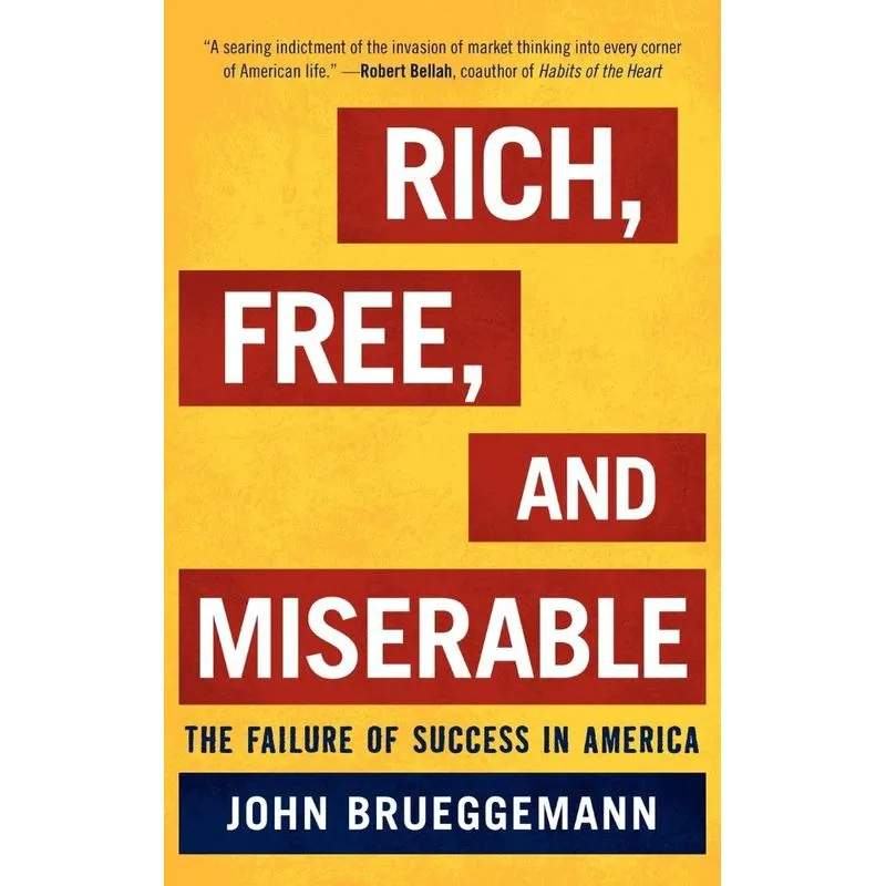 Rich, Free, and Miserable