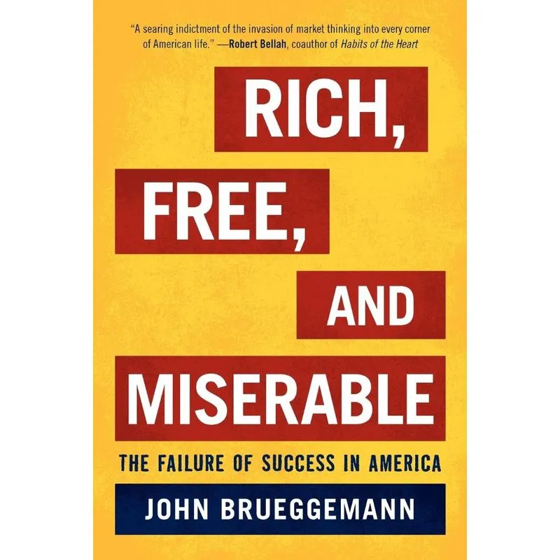 Rich, Free, and Miserable