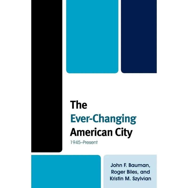 The Ever-Changing American City