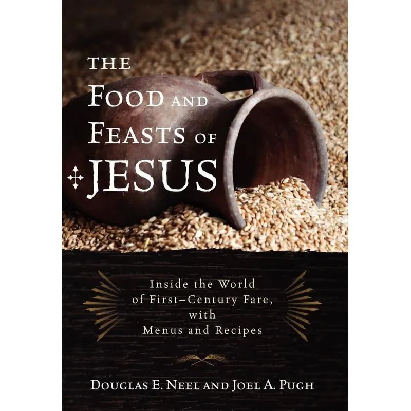 The Food and Feasts of Jesus