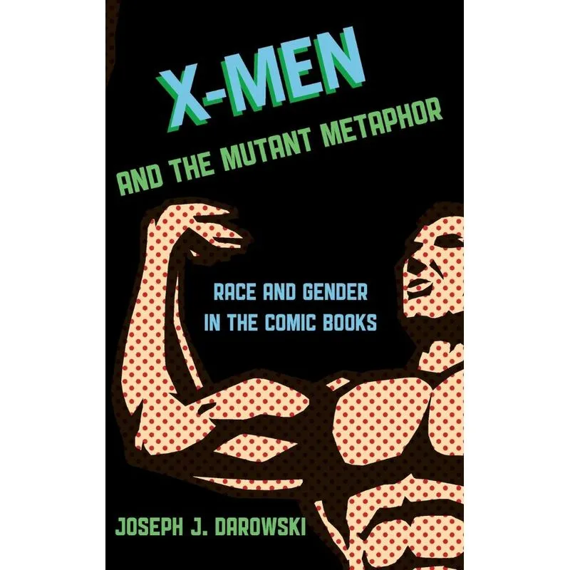X-Men and the Mutant Metaphor