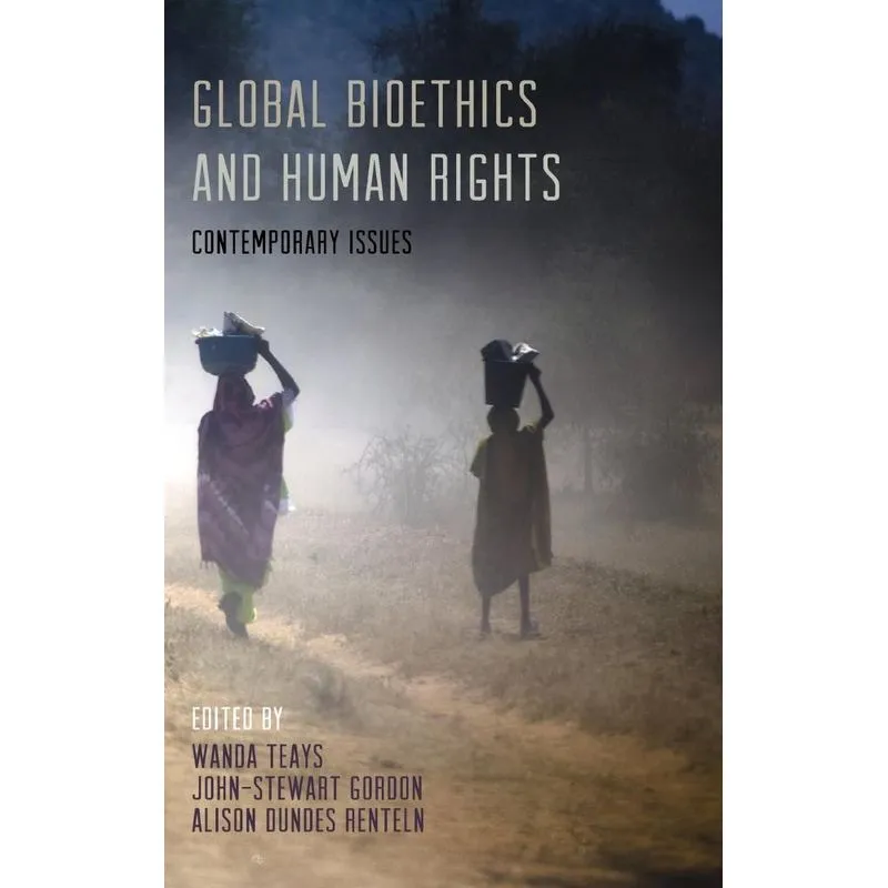 Global Bioethics and Human Rights